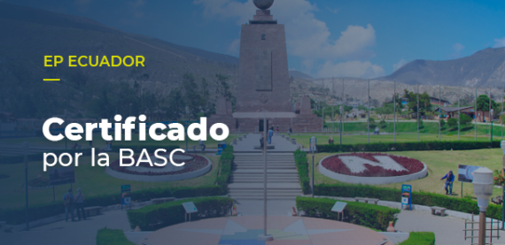 La oficina de EP Ecuador ahora está certificada por la BASC