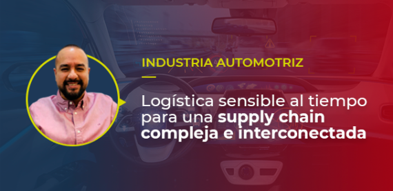 Logística sensible al tiempo en la compleja supply chain automotriz
